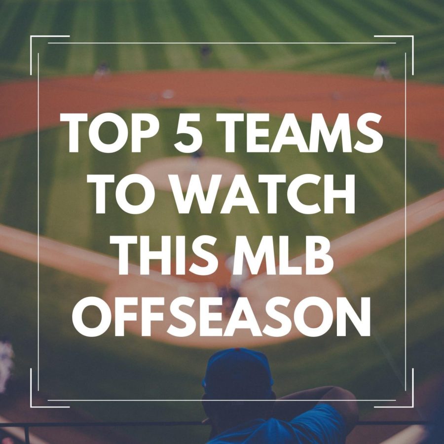 Top 5 Teams To Watch This MLB Offseason
