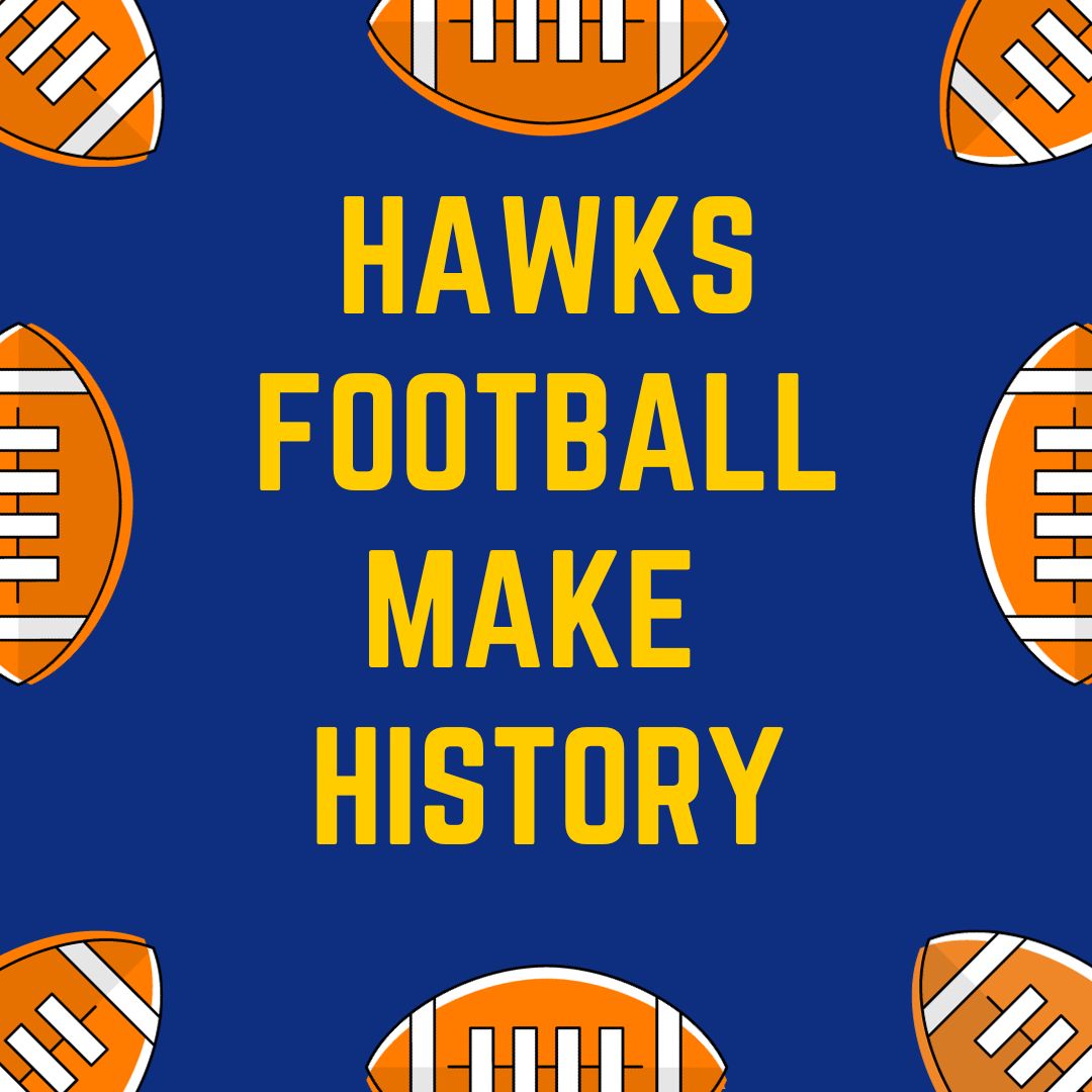 Hawks Football Makes History