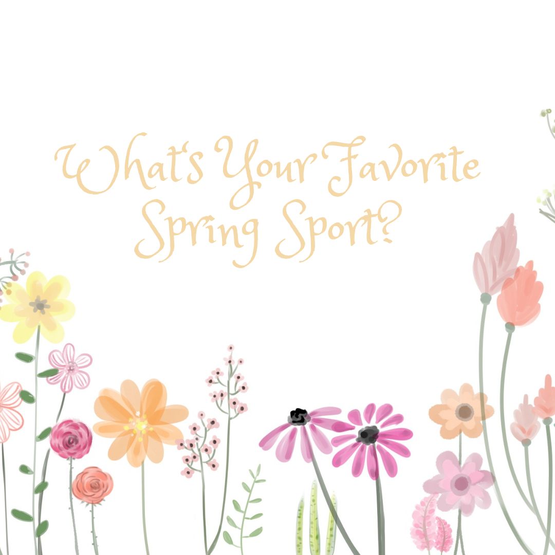 Whats Your Favorite Spring Sport?