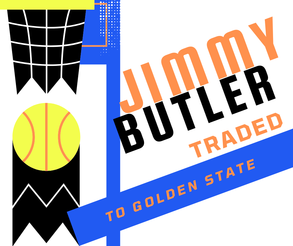 Jimmy Butler Traded to the Golden State Warriors: Analysis, Player History, Grade the Trade