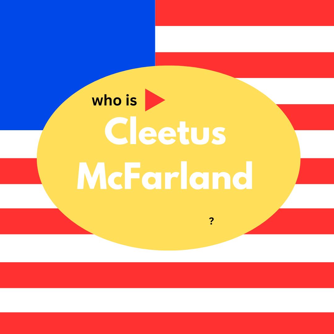 Who is Cleetus McFarland?